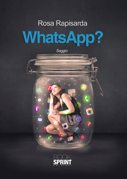 WhatsApp? - Rosa Rapisarda - copertina