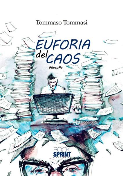 Euforia del caos - Tommaso Tommasi - ebook
