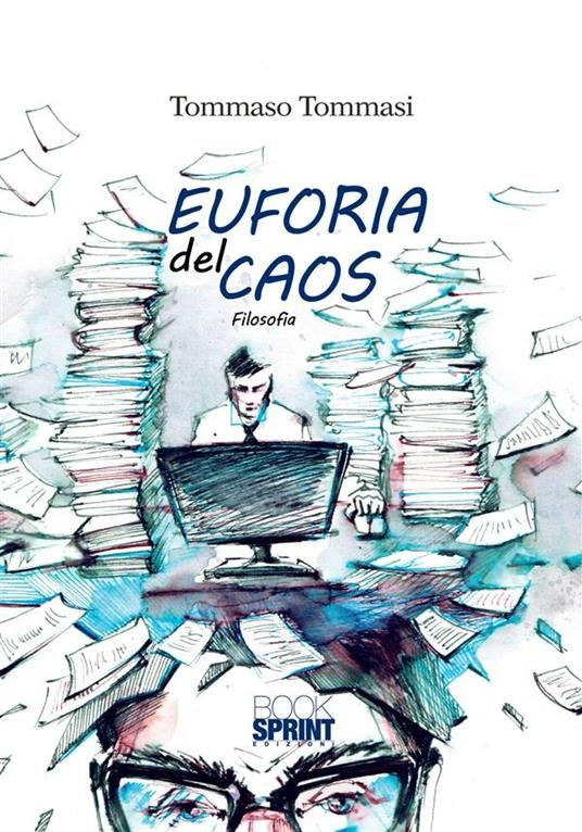 Euforia del caos - Tommaso Tommasi - ebook