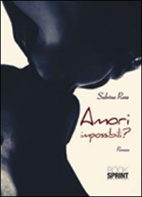 Amori impossibili? - Sabrina Rosa - copertina