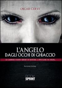 L' angelo degli occhi di ghiaccio. Le campane hanno smesso di suonare l'Apocalisse ha inizio - Oscar Cervi - ebook