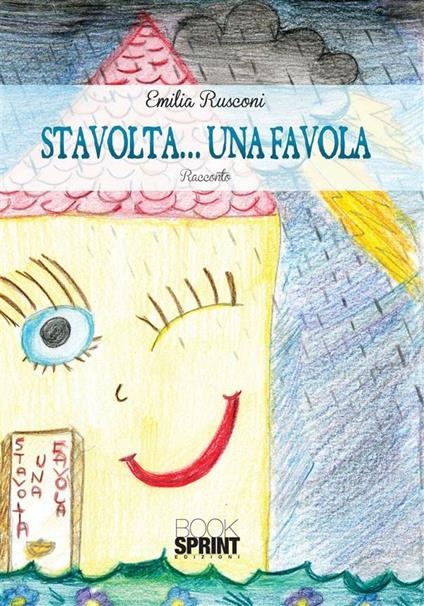 Stavolta... una favola - Emilia Rusconi - ebook