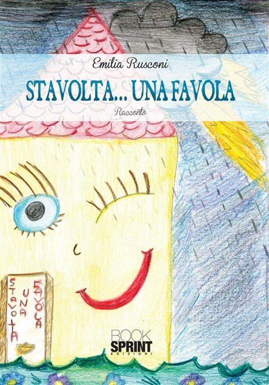 Stavolta... una favola - Emilia Rusconi - ebook