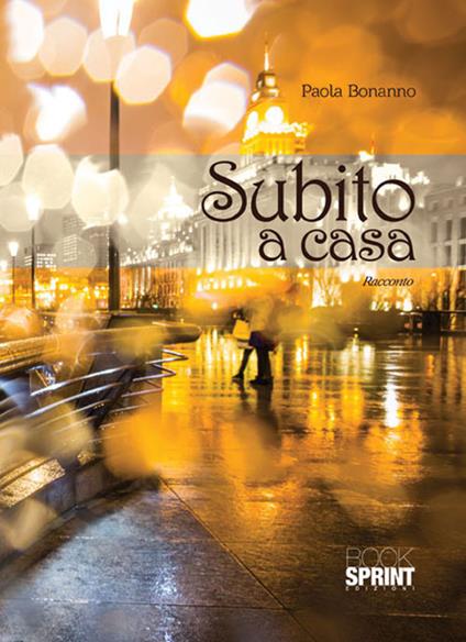 Subito a casa - Paola Bonanno - copertina
