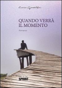Quando verrà il momento - Enrico Gandolfini - ebook
