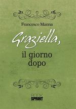 Graziella, il giorno dopo