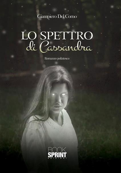 Lo spettro di Cassandra - Giampiero Del Corno - ebook