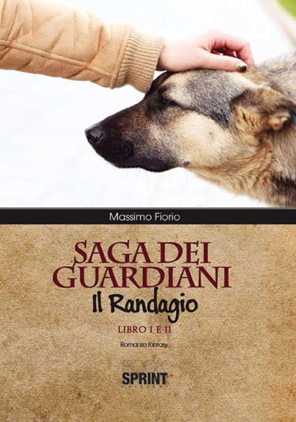 Saga dei guardiani. Il randagio - Massimo Fiorio - copertina