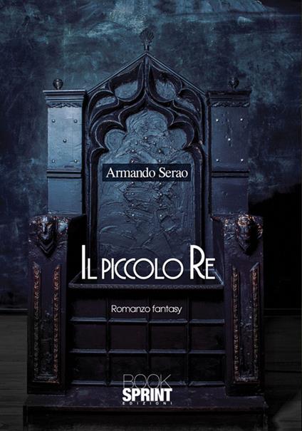 Il piccolo re - Armando Serao - copertina