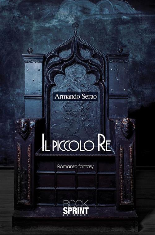 Il piccolo re - Armando Serao - ebook