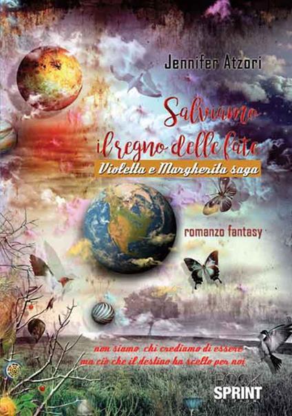 Salviamo il regno delle fate. Violetta e Margherita saga - Jennifer Atzori - copertina