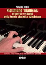 Sigismund Thalberg. Primordi e sviluppi della scuola pianistica napoletana