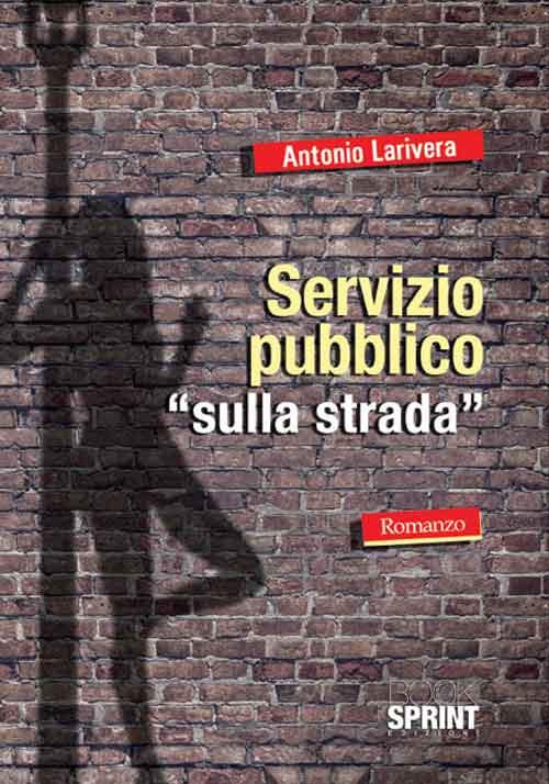 Servizio pubblico «sulla strada» - Antonio Larivera - copertina