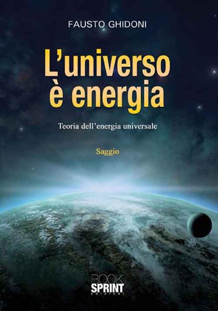 L'universo è energia - Fausto Ghidoni - copertina