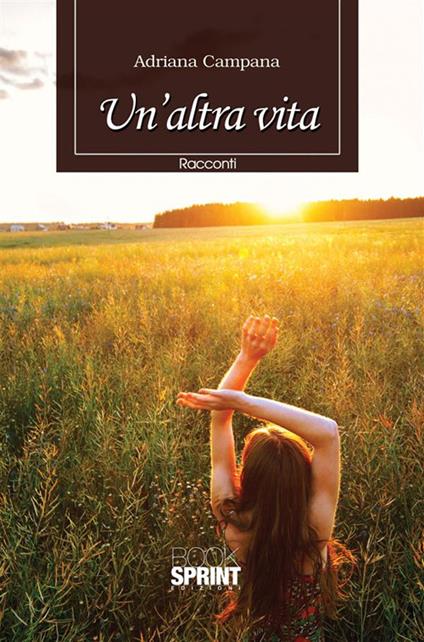 Un' altra vita - Adriana Campana - ebook