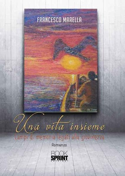 Una vita insieme - Francesco Marella - copertina