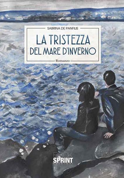 La tristezza del mare d'inverno - Sabrina De Panfilis - copertina