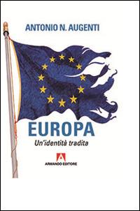 Europa. Un'identità tradita - Antonio Augenti - copertina