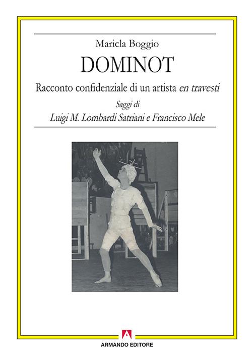 Dominot. Racconto confidenziale di un artista en travesti - Maricla Boggio - copertina