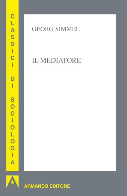 Il mediatore - Georg Simmel,A. Tonarelli - ebook