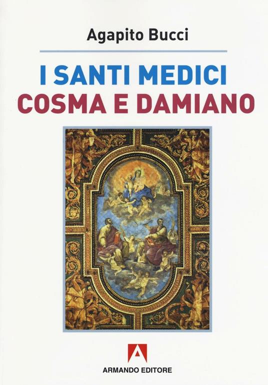 I santi medici Cosma e Damiano - Agapito Bucci - copertina