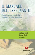 Manuale dell'insegnante. Progettazione curriculare e didattica delle discipline