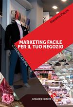 Marketing Facile per il tuo negozio. Comunicazione 4.0