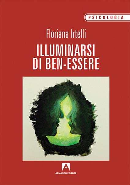 Illuminarsi di ben-essere - Floriana Irtelli - copertina