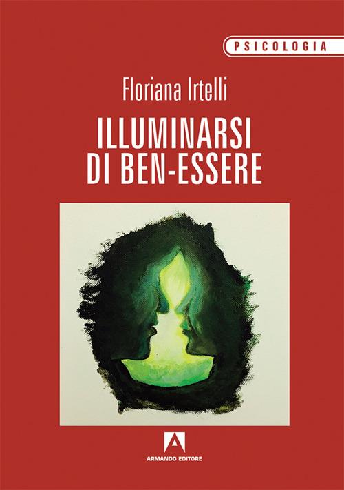Illuminarsi di ben-essere - Floriana Irtelli - copertina