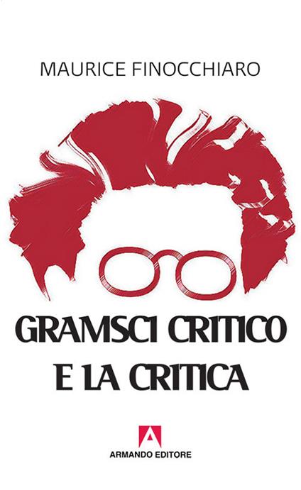 Gramsci critico e la critica - Maurice Finocchiaro - copertina