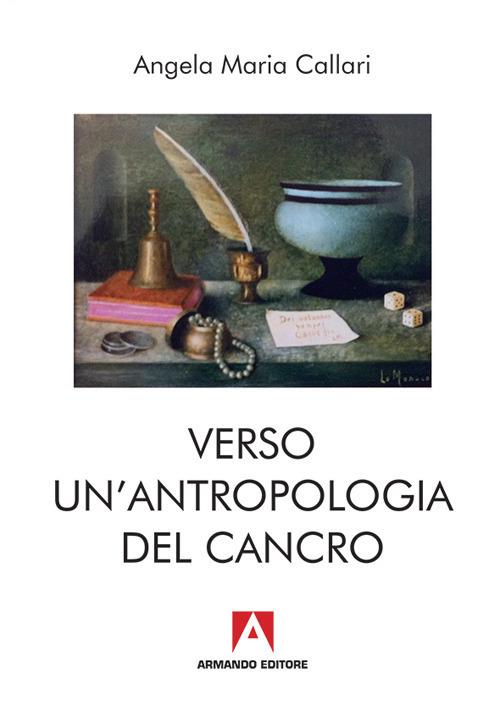 Verso una antropologia del cancro - Maria Angela Callari - copertina