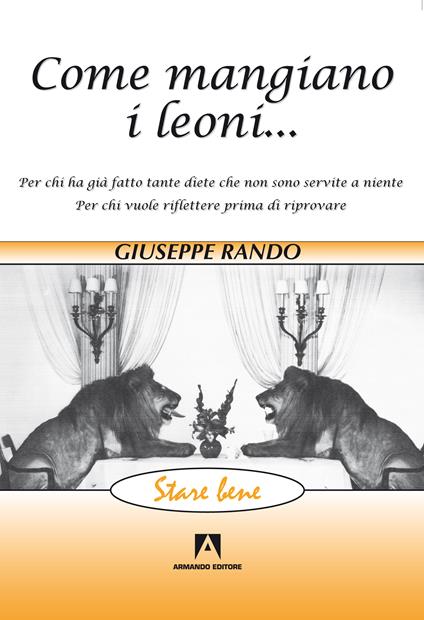 Come mangiano i leoni... - Giuseppe Rando - ebook