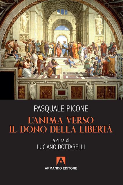 L'anima verso il dono della libertà - Pasquale Picone - copertina