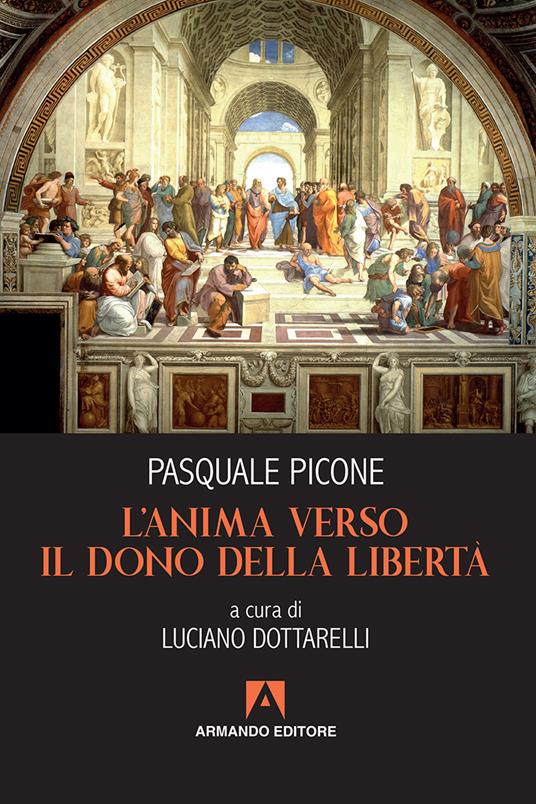 L'anima verso il dono della libertà - Pasquale Picone - copertina