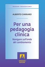 Per una pedagogia clinica. Navigare sull'onda del cambiamento