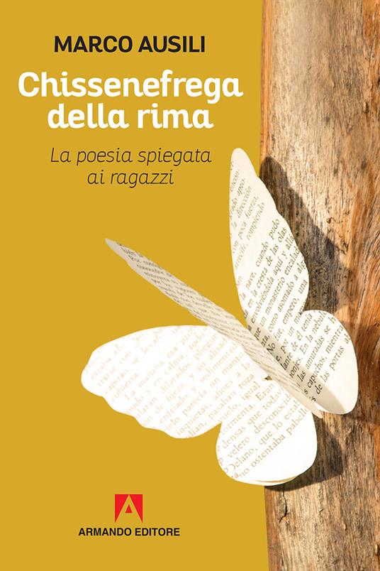 Chissenefrega della rima. La poesia spiegata ai ragazzi - Marco Ausili - copertina