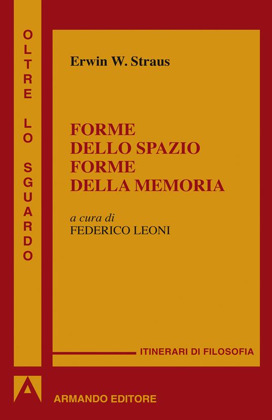 Forme dello spazio forme della memoria - Erwin Straus,F. Leoni - ebook
