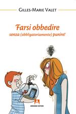 Farsi obbedire. Senza (obbligatoriamente) punire!