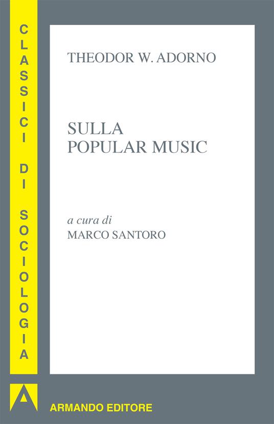 Sulla popular music - Theodor W. Adorno,Marco Santoro - ebook