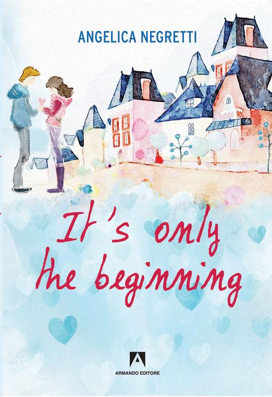 It's only the beginning - Angelica Negretti - copertina