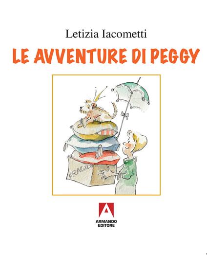 Le avventure di Peggy. Ediz. illustrata - Letizia Iacometti - copertina