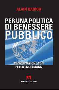 Per una politica del benessere pubblico. Conversazione con Peter Engelmann