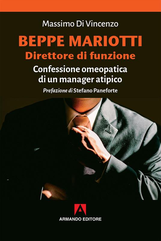Beppe Mariotti direttore di funzione. Confessione omeopatica di un manager atipico - Massimo Di Vincenzo - copertina