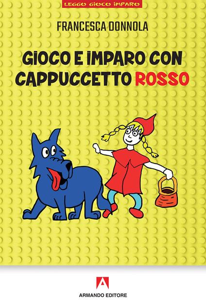 Gioco e imparo con Cappuccetto Rosso - Francesca Donnola - copertina
