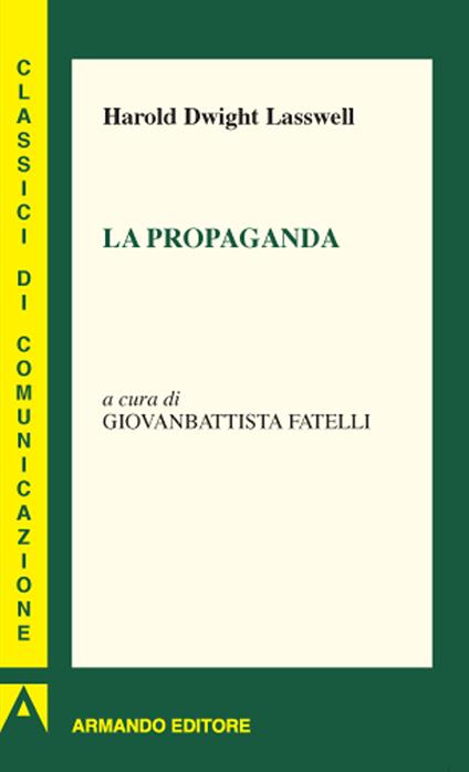 La propaganda - Harold Dwight Lasswell - copertina