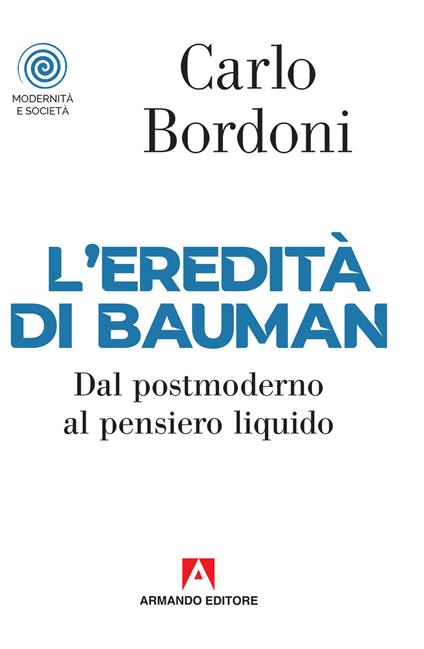 L' eredità di Bauman. Dal postmoderno al pensiero liquido - Carlo Bordoni - copertina
