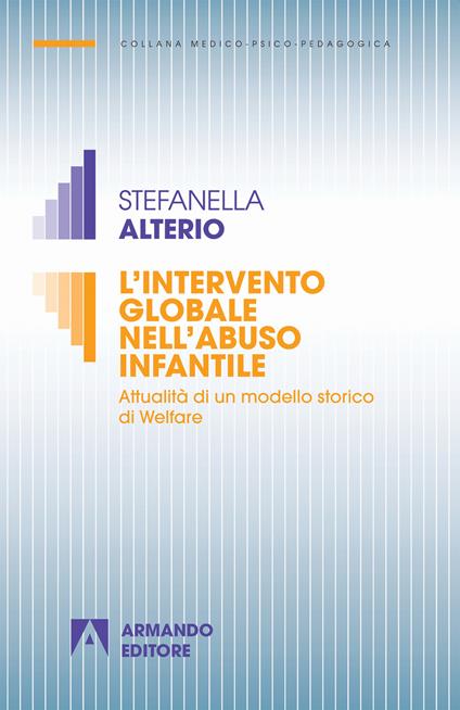 L' intervento globale nell'abuso infantile. Attualità di un modello storico di welfare - Stefanella Alterio - copertina