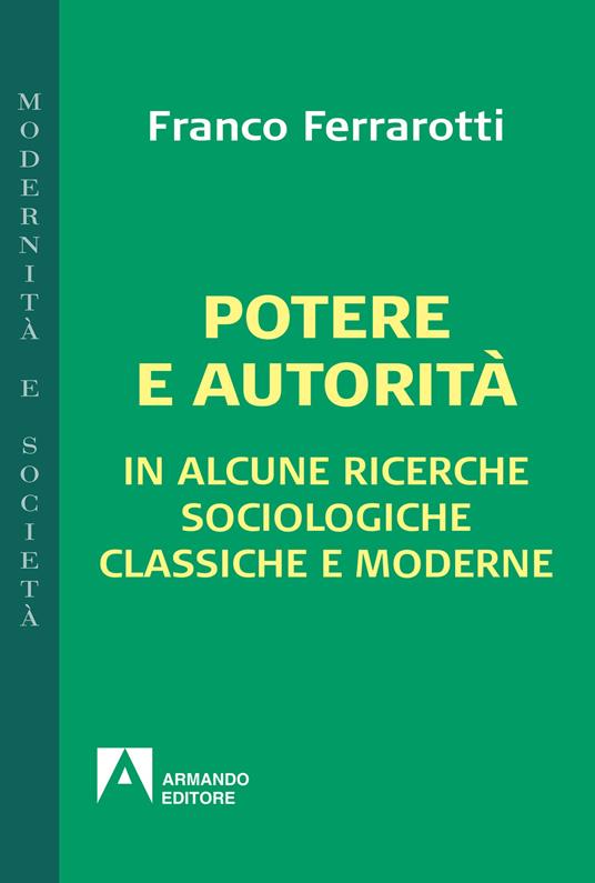 Potere e autorità. In alcune ricerche sociologiche classiche e moderne - Franco Ferrarotti - ebook