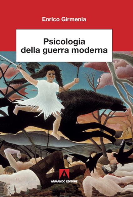 Psicologia della guerra moderna - Enrico Girmenia - copertina