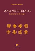 Yoga mindfulness. La mente nel corpo